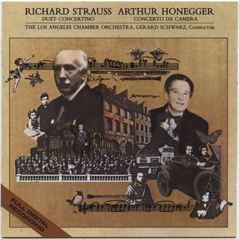 The Los Angeles Chamber Orchestra;Gerard Schwarz-Strauss, Richard: Duet-Concertino / Honegger, Arthur: Concerto Da Camera