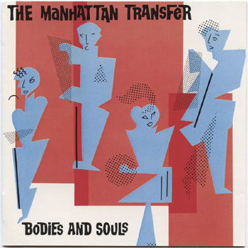The Manhattan Transfer-Bodies And Souls